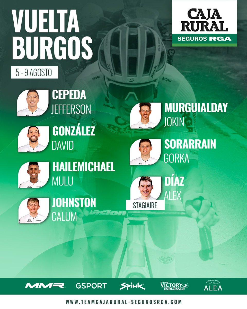 ✅ Dorsales para Caja Rural-Seguros RGA:

141 <a href="/Alexeey15/">Alex Diaz🦕</a> -stagiaire-
142 <a href="/JeffCepedaH/">Jefferson Cepeda</a> 
143 <a href="/Davidgl1996/">david gonzalez lopez</a> 
144 <a href="/KinfeMulu/">Mulu Kinfe hailemichael</a> 
145 <a href="/CalumjohnstonCj/">Calum Johnston</a> 
146 <a href="/ElBuenoDeJokin/">Jokin murguialday</a> 
147 <a href="/gorkasora/">Gorka Sorarrain</a> 

#SúmateAlVerde 💚