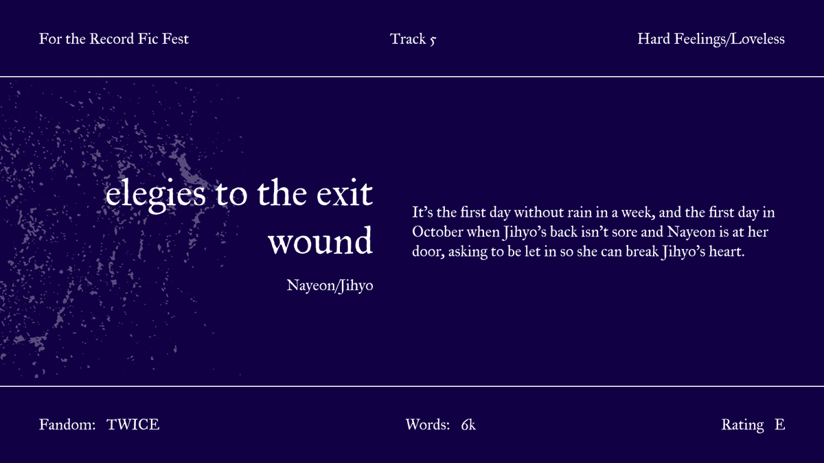 elegies to the exit wound
▷ hard feelings/loveless
▷ twice
▷ nayeon/jihyo
▷ rating: e
archiveofourown.org/collections/ft…