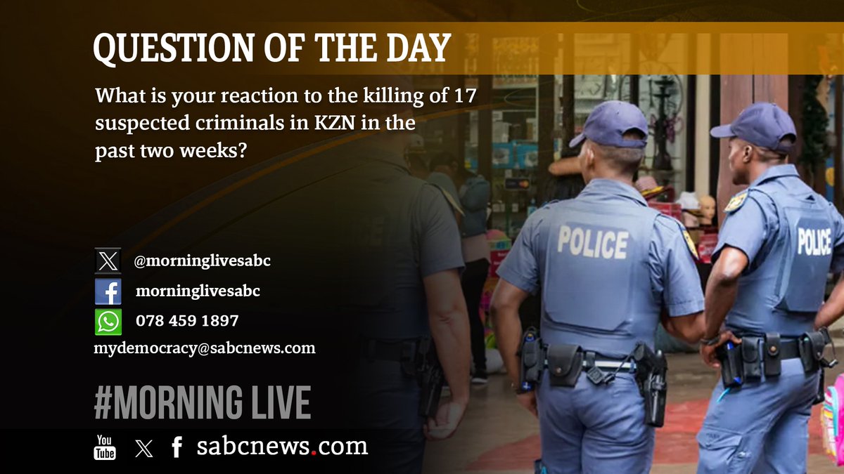 MorningLiveSABC's tweet photo. [QUESTION OF THE DAY]

What is your reaction to the killing of 17 suspected criminals in KZN in the past two weeks?

#MorningLive 
#SABCNews https://t.co/WhZdI7ES62