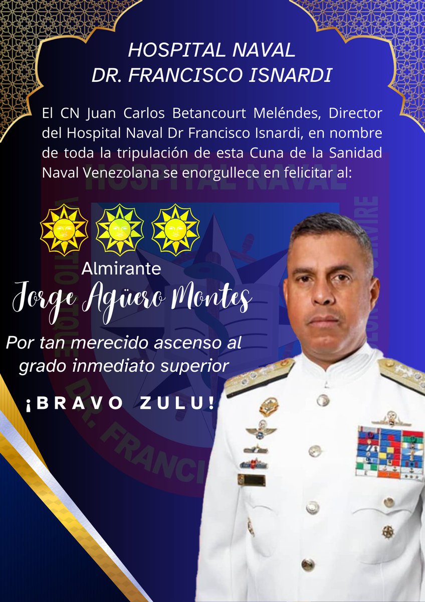 El CN Juan Carlos Betancourt Meléndes, Director del @hospimipcabello en nombre de toda la tripulación felicitan al 
ALM Jorge Agüero Montes por haber ascendido al grado inmediato superior. 

¡BRAVO ZULU!