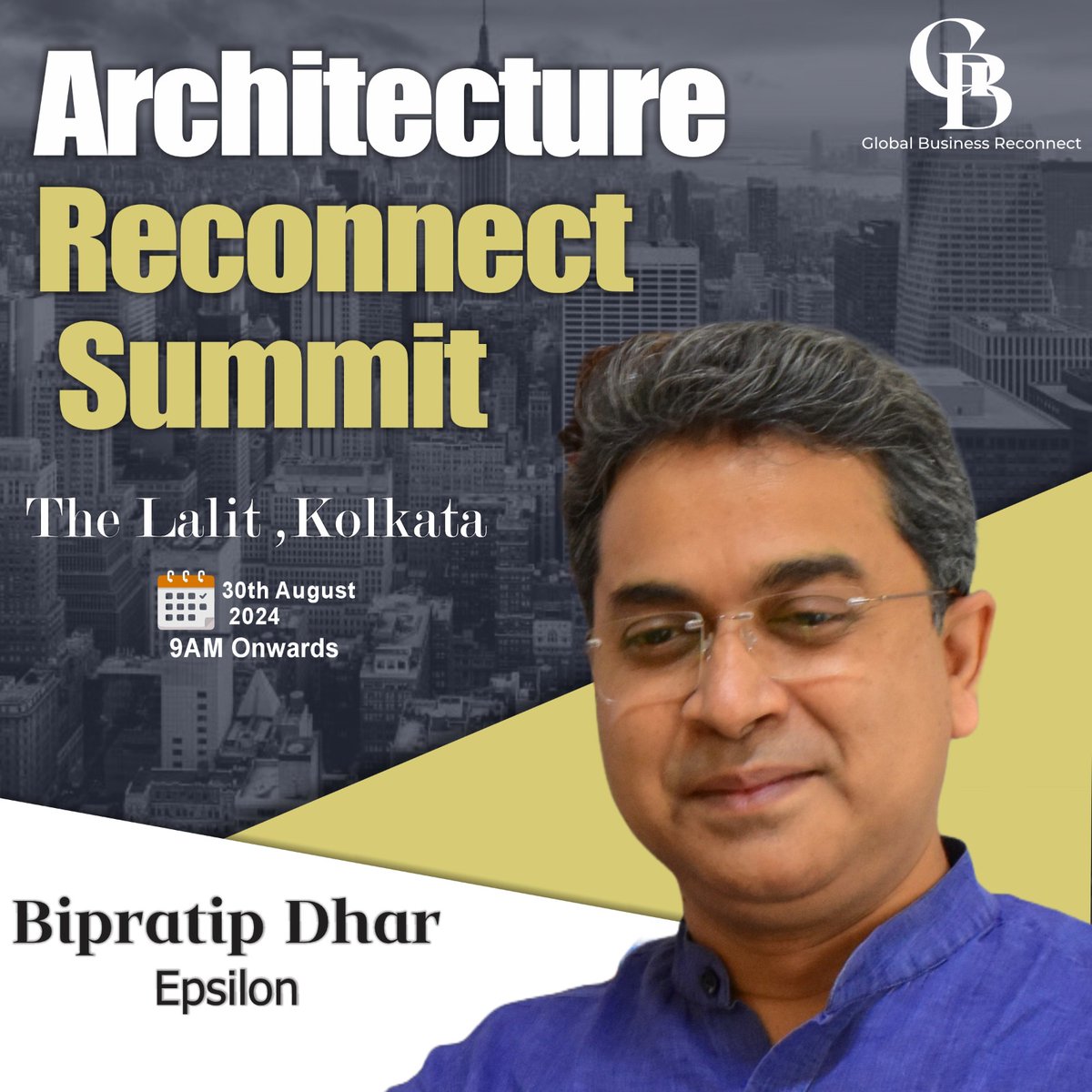 Join us in giving a warm welcome to Mr. Bipratip Dhar from Epsilon as our Eminent Panelist for the Architecture Reconnect Summit.
Prepare to be inspired by their Expertise, Experiences and creativity!!

Save the Date:
📷 30th August, 2024
📷 The Lalit, Kolkata