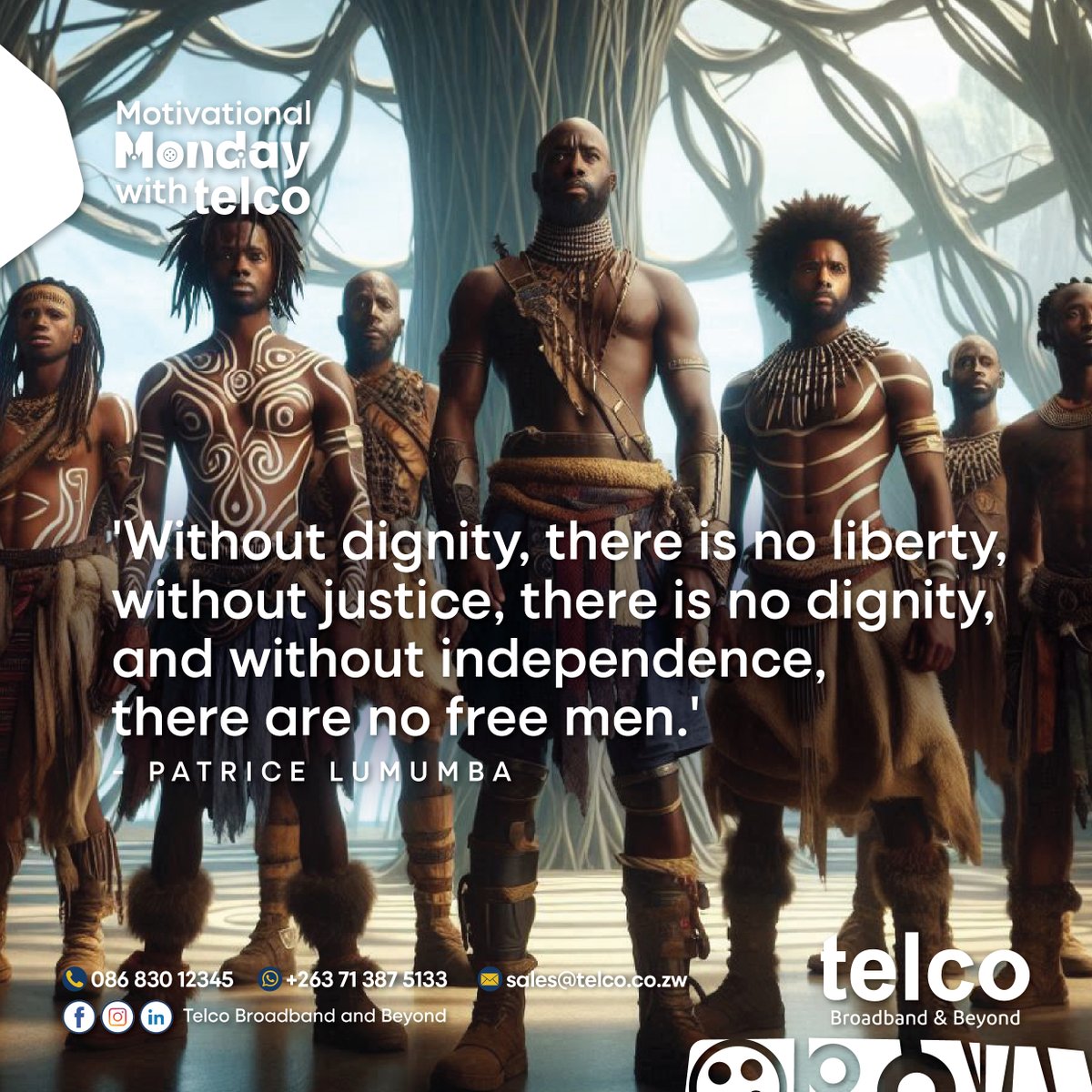 Patrice Lumumba's words remind us: 'Without dignity, there is no liberty, without justice, there is no dignity, and without independence, there are no free men.' Let's get started! #telcoBroadbandandBeyond