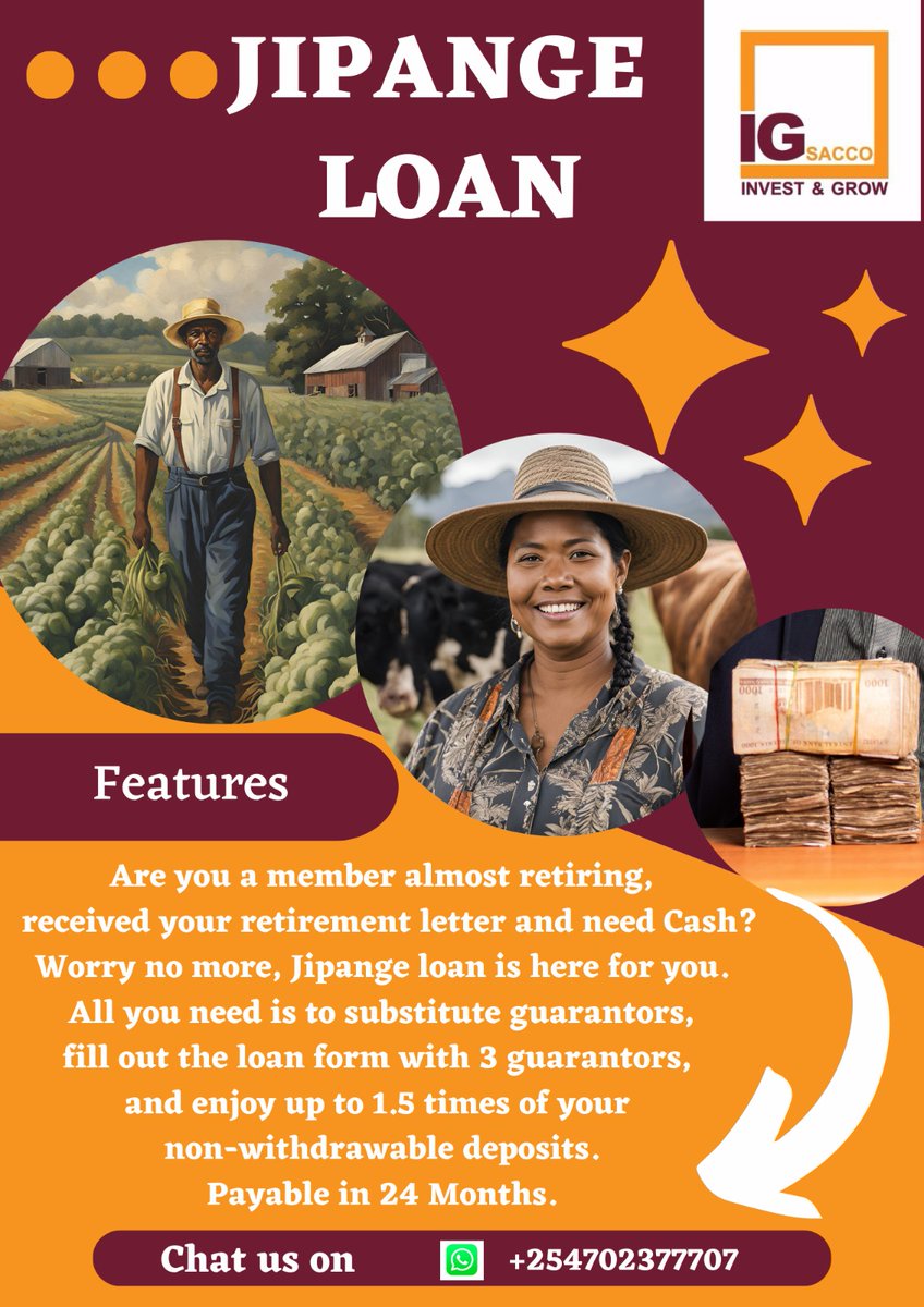IGSACCOSOCIETY's tweet photo. Maximize your savings with Jipange loan! Repay in 24 months, 3 guarantors, processed in 4 hours. Eligibility: 6 months to retirement, no pension yet, gratuity to pass through IG. Requirements: payslip, ID, retirement letter. Apply at any IG Sacco branch! #IGSacco #JipangeLoan https://t.co/IFWPYTnSx6