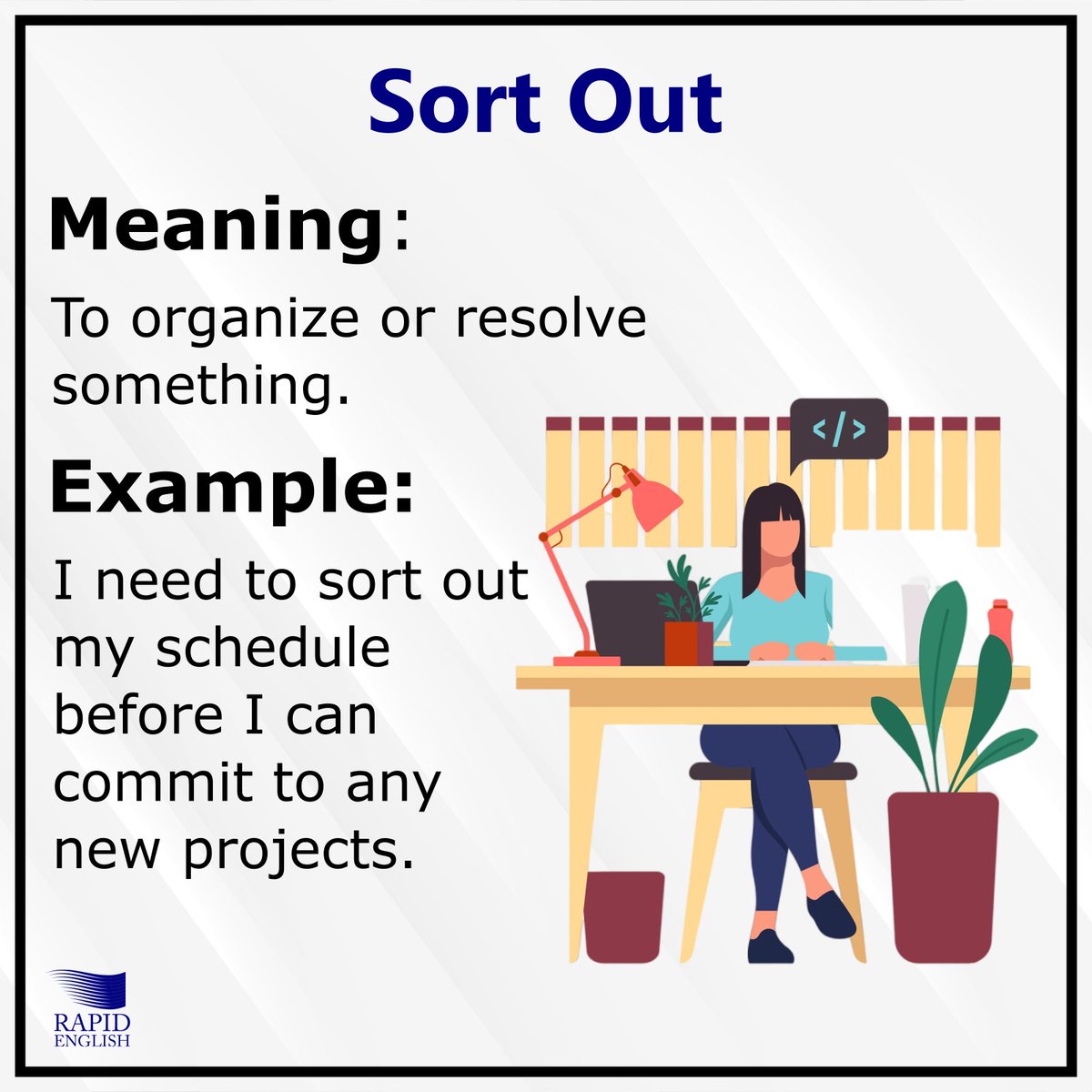 Write a sentence using the phrasal verb  : )