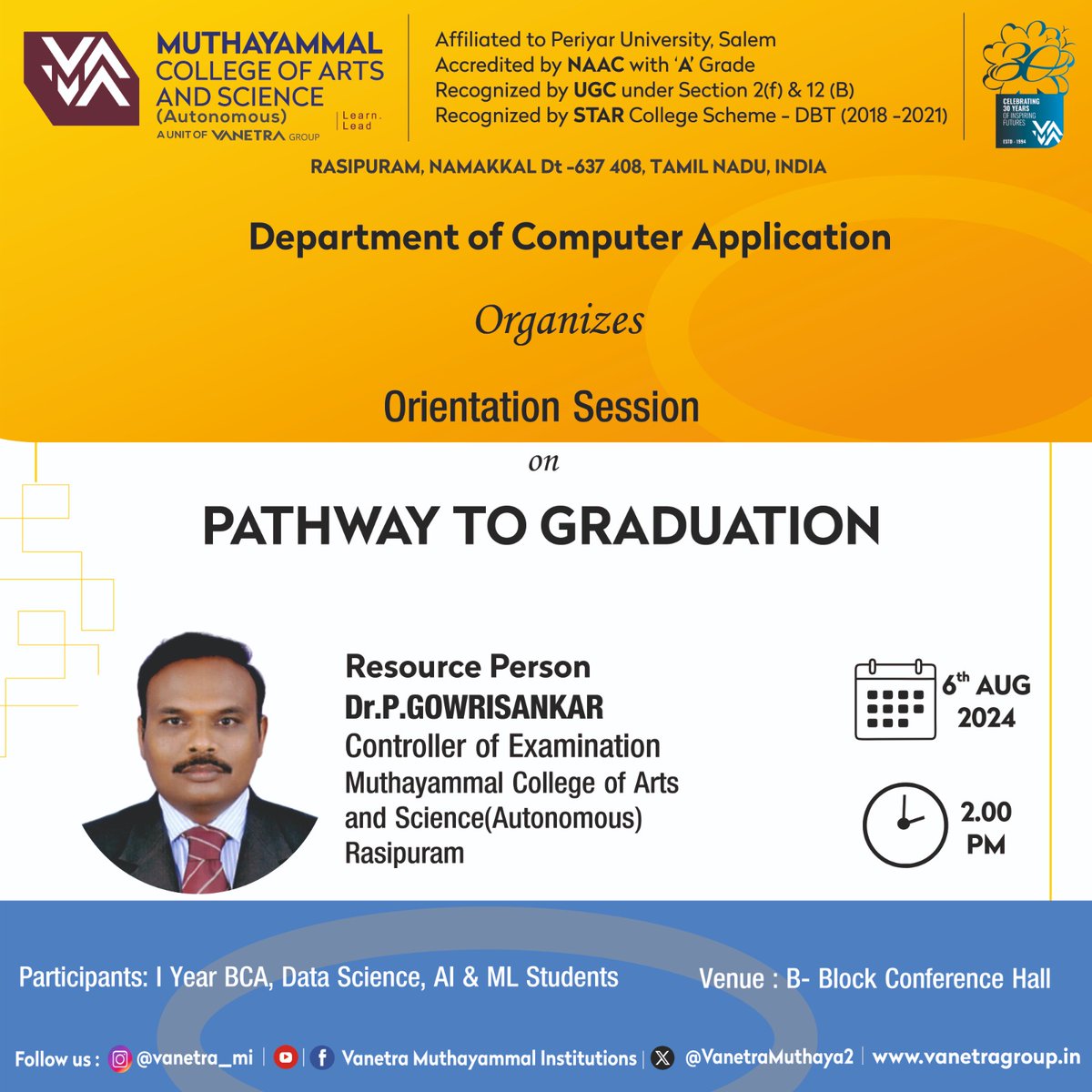 VanetraMuthaya2's tweet image. Department of Computer Application is organizing an Orientation Session on "Pathway to Graduation" on 6th August 2024. Join us to learn about the steps and strategies for a successful academic journey.
#ComputerApplication #Orientation #PathwayToGraduation #StudentJourney #MCAs