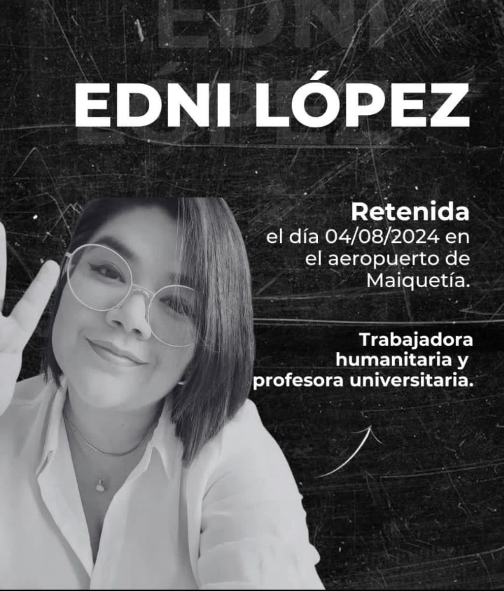 Reclamamos información sobre Edni López, profesora de la Facultad de Ciencias Jurídicas y Políticas de la UCV. 
Fue retenida este domingo #04A en el aeropuerto de Maiquetía por funcionarios de los organismos de seguridad del Estado . 
#DondeEstaEdni