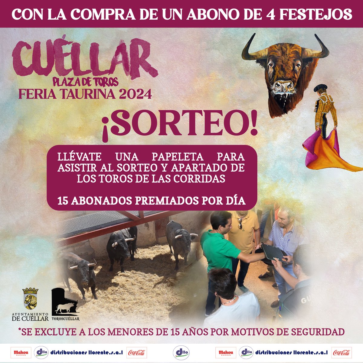 FERIA TAURINA CUÉLLAR 2024
Consigue con la compra de un abono completo de 4 festejos una papeleta para asistir al sorteo y apartado de los toros de las corridas: 15 premiados por día. 
El sorteo se realizará el 24 agosto a mediodía, publicaremos los ganadores en nuestras rrss.