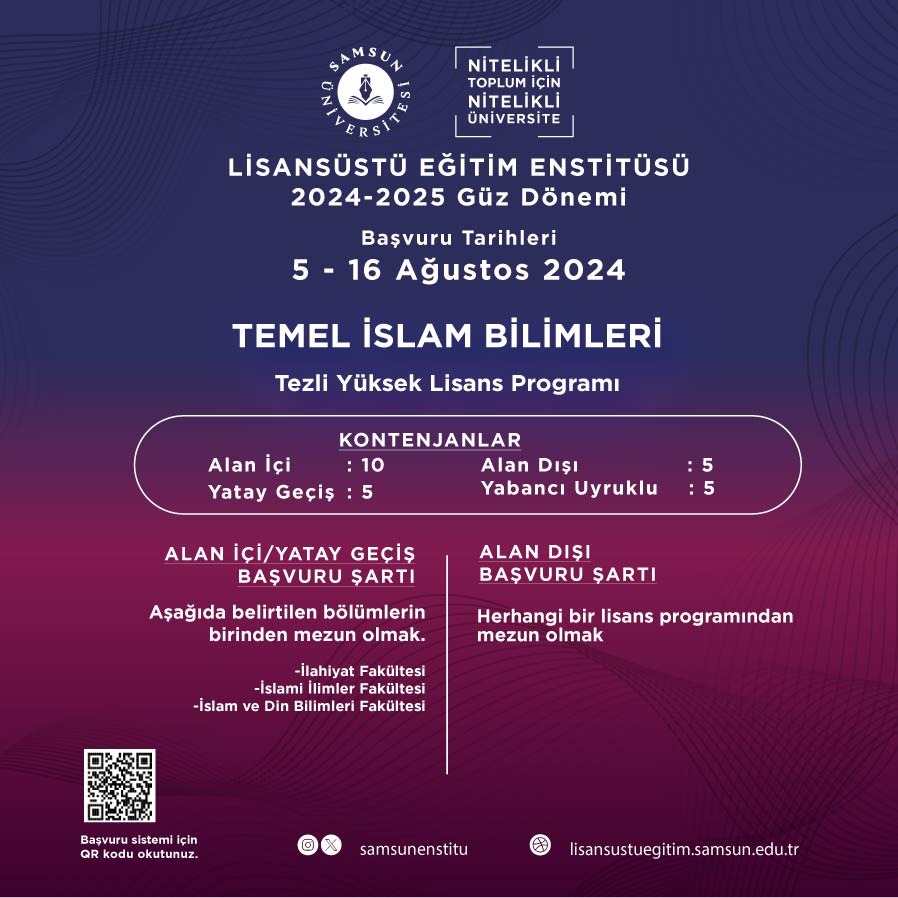 Değerli Öğrencilerimiz,
2024-25 Güz Dönemi Temel İslam Bilimleri Tezli Yüksek Lisans programımıza başvurular 5-16 Ağustos 2024 tarih aralığında gerçekleşecektir. 

Başvuruları kaçırmayın. 

#samsunilahiyat #temelislambilimleri #yükseklisans