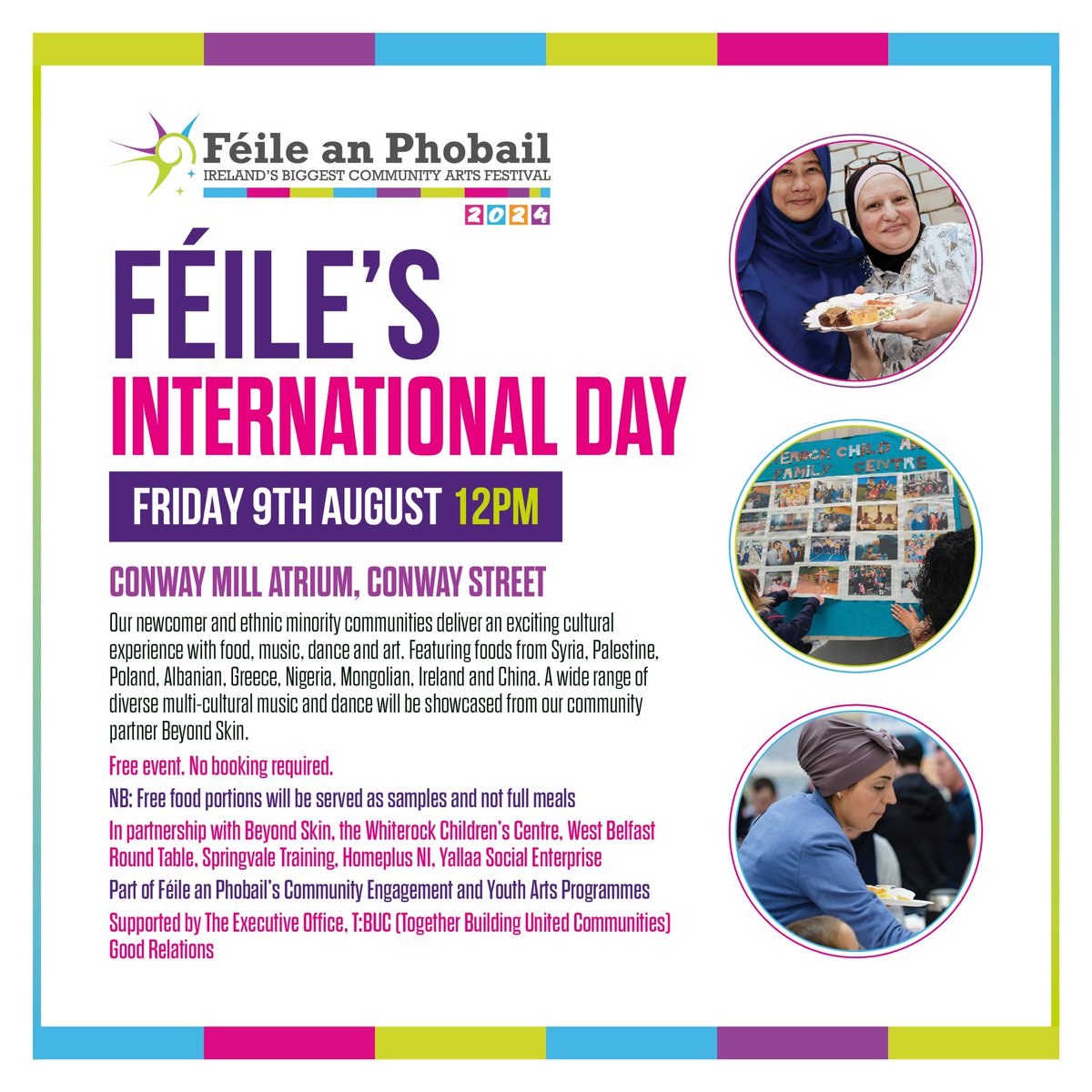 The Féile International Day and Food Fayre is this Friday 9th August 12pm at Conway Mill on the Falls Road.

We have participants from Palestine, Syria, Poland, Albania, Greece, Nigeria, Mongolia, Ireland &amp; China.

Féile is proud to celebrate all our cultures!

Show your support!