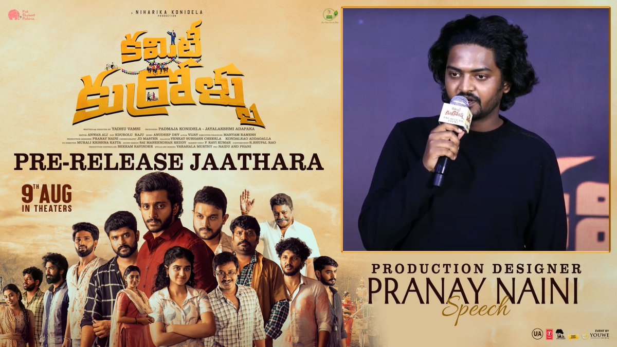 YouWe Media (@mediayouwe) on Twitter photo Production Designer #PranayNaini Speech at the #CKPreReleaseJaathara ✨
▶️ youtu.be/UUzMwFjBzWU
#CommitteeKurrollu in theatres from 9th August
#CKonAUG9 🍿
<a href="/IamNiharikaK/">Niharika Konidela</a> <a href="/PinkElephant_P/">Pink Elephant Pictures</a> <a href="/SRDSTUDIOS_/">Shree Radha Damodar Studios</a> <a href="/yadhuvamsi92/">YADHU VAMSEE</a> <a href="/eduroluraju/">Edurolu Raju</a> <a href="/anudeepdev/">Anudeep Dev</a> <a href="/anwaraliedit/">Anwar Ali</a> <a href="/manyam73/">ramesh manyam</a> Production Designer #PranayNaini Speech at the #CKPreReleaseJaathara ✨
▶️ youtu.be/UUzMwFjBzWU
#CommitteeKurrollu in theatres from 9th August
#CKonAUG9 🍿
<a href="/IamNiharikaK/">Niharika Konidela</a> <a href="/PinkElephant_P/">Pink Elephant Pictures</a> <a href="/SRDSTUDIOS_/">Shree Radha Damodar Studios</a> <a href="/yadhuvamsi92/">YADHU VAMSEE</a> <a href="/eduroluraju/">Edurolu Raju</a> <a href="/anudeepdev/">Anudeep Dev</a> <a href="/anwaraliedit/">Anwar Ali</a> <a href="/manyam73/">ramesh manyam</a>