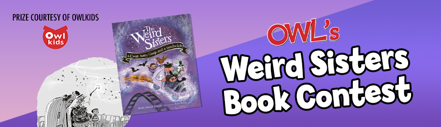 Tell us your favorite summer reading spot for a chance to win a copy of THE WEIRD SISTERS: A COOP, SOME GOOP, AND A SANDWICH, courtesy of Owlkids Books!

#Contest closes August 15, so make sure to enter to #WIN here: ow.ly/pUJP50SQcyM

#BookContest #OWLMagazineContest
