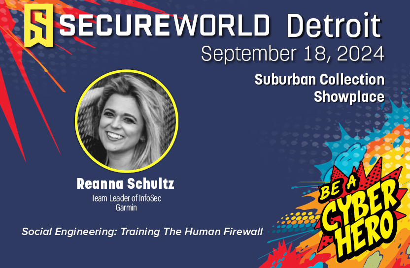 SecureWorld's tweet photo. Reanna Schultz @CybeReanna, Team Leader of InfoSec at Garmin, will present Sep.18th at the 22nd annual SecureWorld Detroit on "Social Engineering: Training the Human Firewall." See the conference agenda and register here:https://t.co/EXPlDp86hz #SWDET24 https://t.co/WjjW91Powx