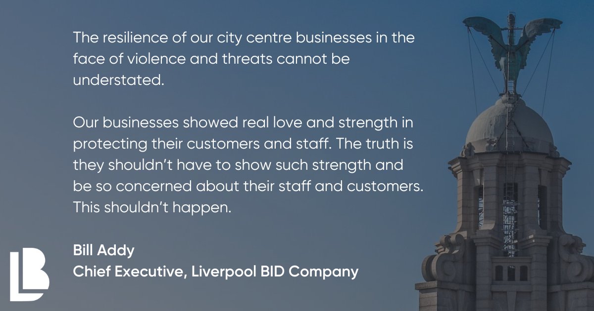 Liverpool BID Co. (@lpoolbidcompany) on Twitter photo "Liverpool is a vibrant and diverse city. It’s important we say that because we cannot allow violence to undo and undermine the work that has been done to build and regenerate a city."
- Bill Addy, CEO <a href="/LpoolBIDcompany/">Liverpool BID Co.</a>
Read our message to businesses → tinyurl.com/ejpek363 "Liverpool is a vibrant and diverse city. It’s important we say that because we cannot allow violence to undo and undermine the work that has been done to build and regenerate a city."
- Bill Addy, CEO <a href="/LpoolBIDcompany/">Liverpool BID Co.</a>
Read our message to businesses → tinyurl.com/ejpek363
