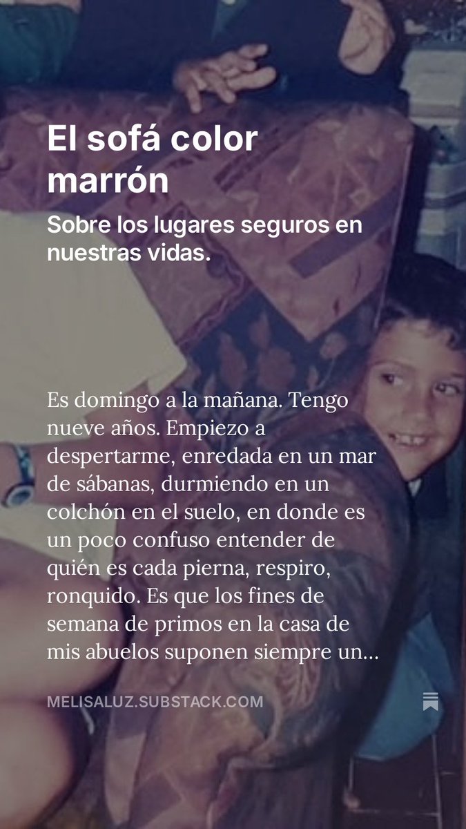 Hoy escribí sobre nuestros lugares seguros. Pueden leerlo aquí melisaluz.substack.com/p/el-sofa-colo…