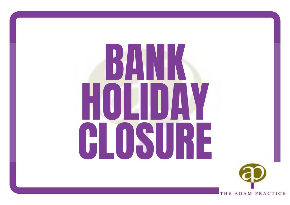 *** BANK HOLIDAY CLOSURE ***
The surgery will be closed on Monday 26th August for the bank holiday. We will re-open again on Tuesday 27th August at 8am.
During this time, if you need medical attention, please use your local pharmacies, contact NHS 111 or dial 999 in an emergency.