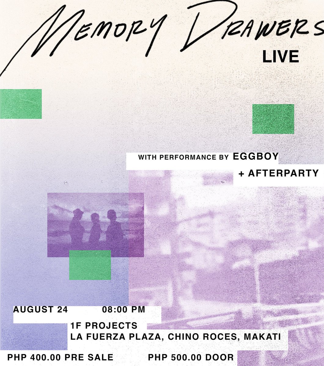 ⚫ Memory Drawers ( Live ) ⚫

with performance by Eggboy

August 24, Saturday
1F Projects, La Fuerza Plaza, Chino Roces, Makati
Doors open at 08.00PM

more details TBA

₱ 400.00 Pre-sale
₱ 500.00 Door

get your tickets at tinyurl.com/mdlive2024

poster by Zoe Sabandal