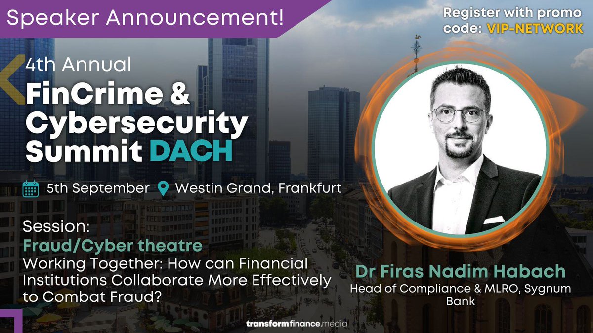 Transform Finance - Global Finance Community (@tformfinance) on Twitter photo We are delighted to welcome Dr Firas Nadim Habach to the speaker line-up for the 4th Annual FinCrime & Cybersecurity Summit DACH. This event will sell out, so register NOW using the promo code ‘VIP-NETWORK’ to secure your free ticket 👉 
hubs.ly/Q02GKXbT0 We are delighted to welcome Dr Firas Nadim Habach to the speaker line-up for the 4th Annual FinCrime & Cybersecurity Summit DACH. This event will sell out, so register NOW using the promo code ‘VIP-NETWORK’ to secure your free ticket 👉 
hubs.ly/Q02GKXbT0