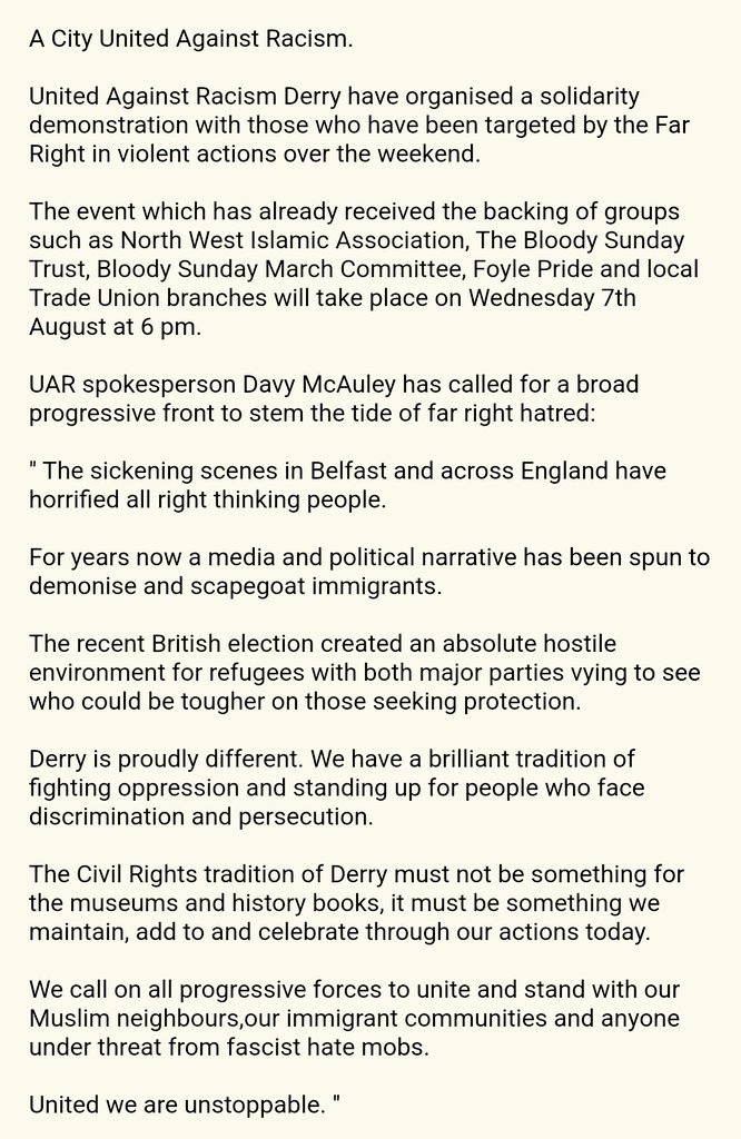"The Civil Rights tradition of Derry must not be something for the museums and history books, it must be something we maintain...

"We call on all progressive forces to stand with our Muslim neighbours, immigrant communities and anyone under threat from fascist hate mobs."