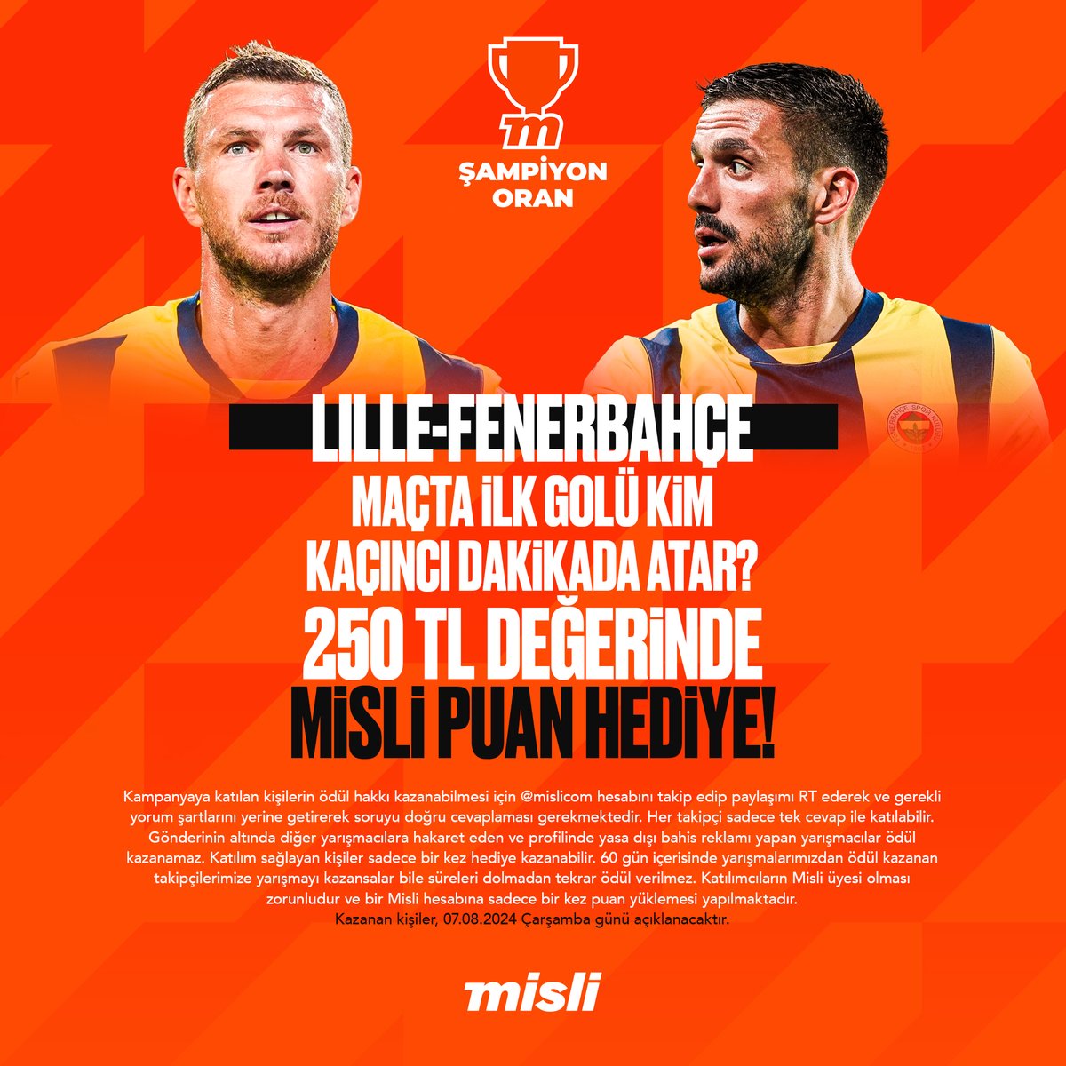 Lille-Fenerbahçe maçı Şampiyon Oran’la Misli'de!

Maçta ilk golü kim kaçıncı dakikada atar?

Bilen ilk 30 kişiye 250 TL değerinde Misli puan hediye! 

🔸Bizi takip et
🔸Paylaşımı retweetle
🔸Bu tweet'in altına cevabını gönder.