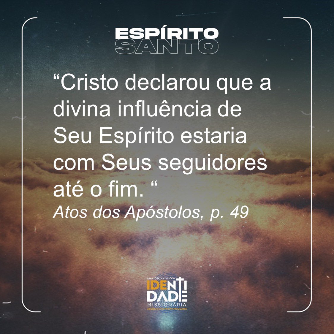 🟦 O Espírito Santo estará com os herdeiros do Reino até o fim! É chegado o tempo de clamarmos pelo Espírito!
#APeUmaIgrejaVivaComIdentidadeMissionaria