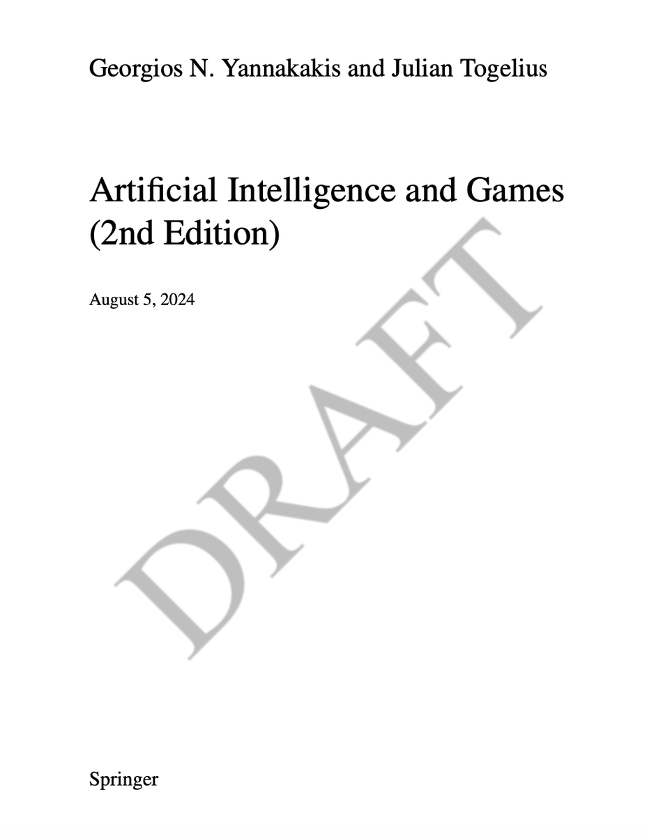 Julian Togelius (@togelius) on Twitter photo Six years ago, <a href="/yannakakis/">Georgios N. Yannakakis</a> and I published a textbook on AI and Games. It has been used in universities across the world and become a standard reference for the field. Much has happened since, and it is about time for a second edition. Good news: we just put a draft online! Six years ago, <a href="/yannakakis/">Georgios N. Yannakakis</a> and I published a textbook on AI and Games. It has been used in universities across the world and become a standard reference for the field. Much has happened since, and it is about time for a second edition. Good news: we just put a draft online!