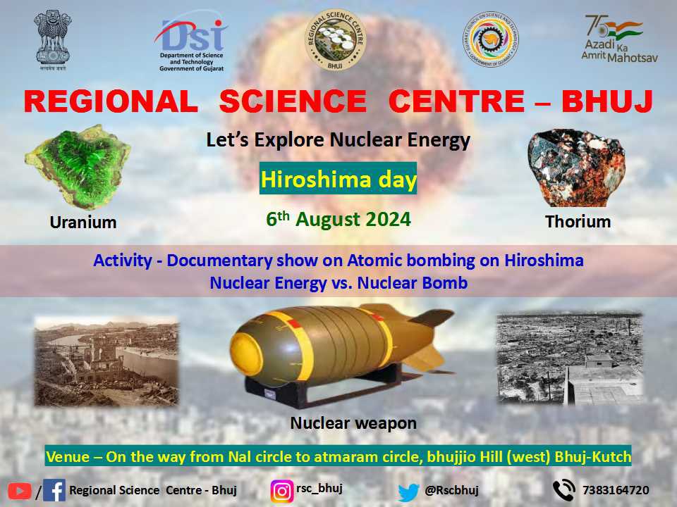 <a href="/RSCBhuj/">Regional Science Centre Bhuj (RSC Bhuj)</a> commemorates #Hiroshima Day,reflecting on the stark contrast between nuclear energy and nuclear bombs. While nuclear energy powers our future sustainably, nuclear weapons remind us of the past's devastation.Let's strive for a world of peace and responsible technology use