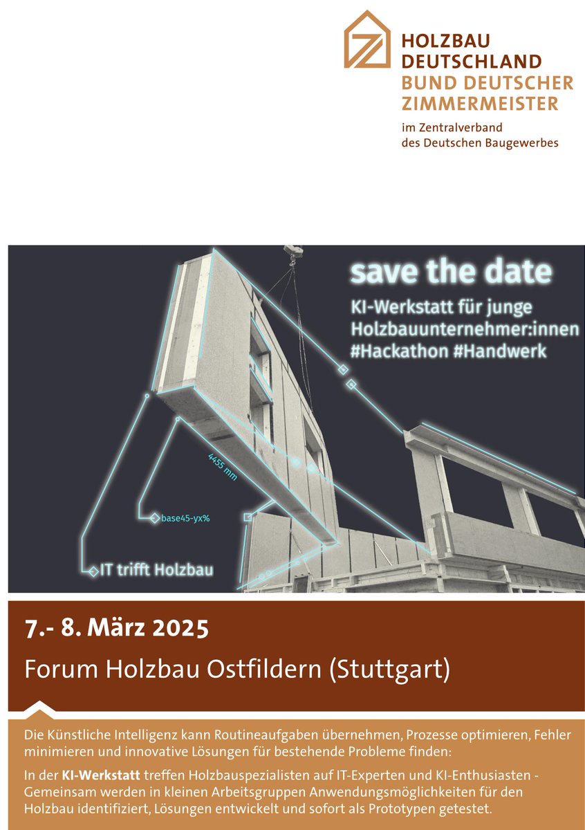 Save the date: KI-Werkstatt für junge #Holzbauunternehmer:innen. Vom 7. bis 8. März 2025 im Forum #Holzbau, Ostfildern (Stuttgart). Anwendungsmöglichkeiten für den Holzbau identifizieren, Lösungen entwickeln und als Prototypen testen. Mehr unter: holzbau-deutschland.de