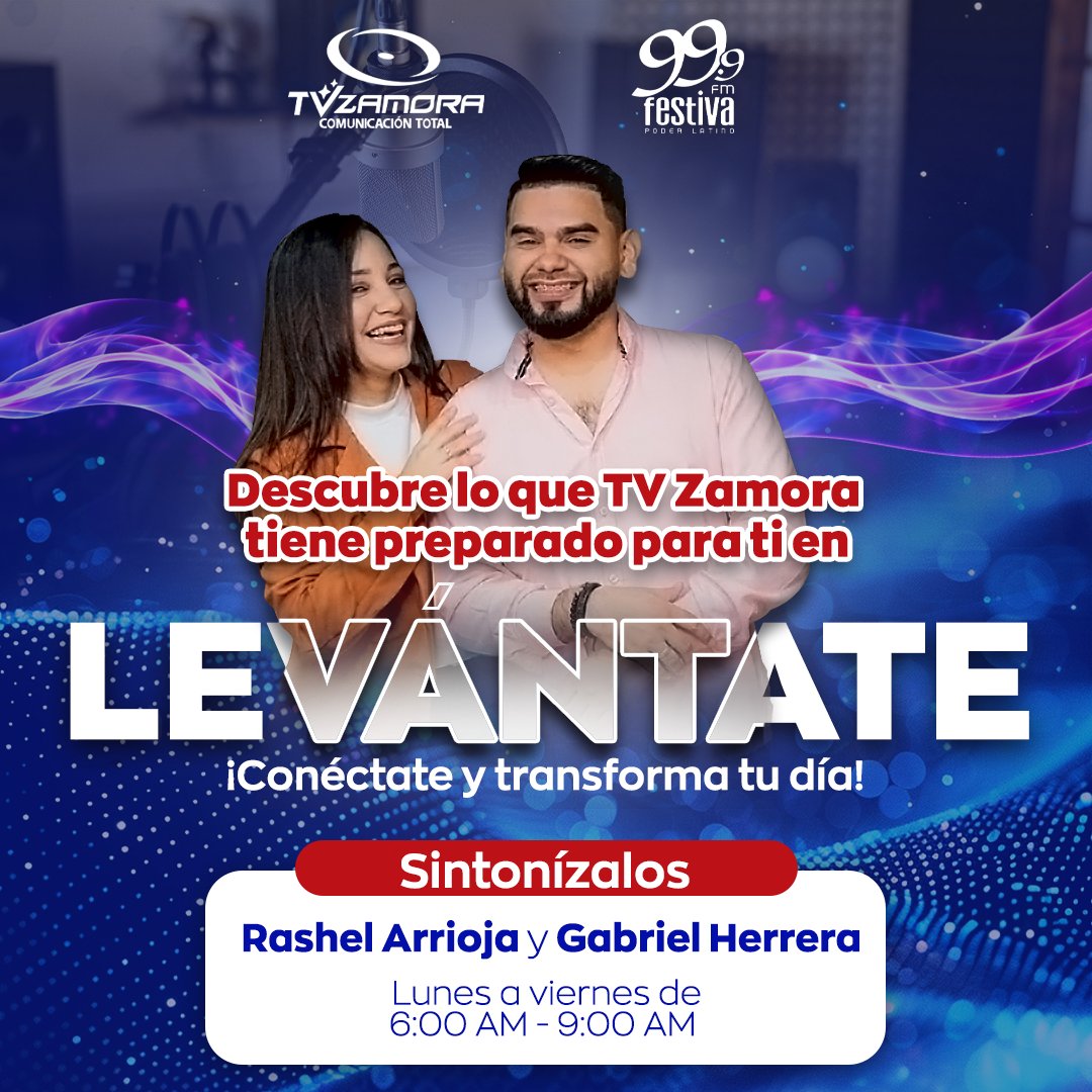 ¡DISFRUTA TUS MAÑANAS CON LA 99.9 FM! 🌅

¡No te pierdas "¡Levántate” con Rachel Arrioja y Gabriel Herrera de lunes a viernes, de 6 am a 9 am! ☀️✨ Entérate de todo lo que TV Zamora tiene para ti, promociones, sorteos y muchas cosas más
👉 Sintonízalos