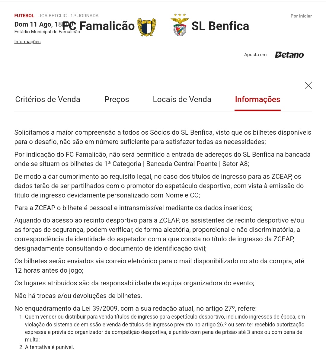 🚨 BILHETES: Famalicão x BENFICA 🚨

🗓 Dom, 11Ago 
🕗 18h00
🏟 Municipal de Famalicão

🎟️🎟️ À VENDA DIA 6 às 10h  🎟️🎟️

ℹ️ Os bilhetes serão enviados via correio eletrónico para o mail disponibilizado no ato da compra, até 12h antes do jogo.

⚠️ Critérios de venda + Preços ⤵️: