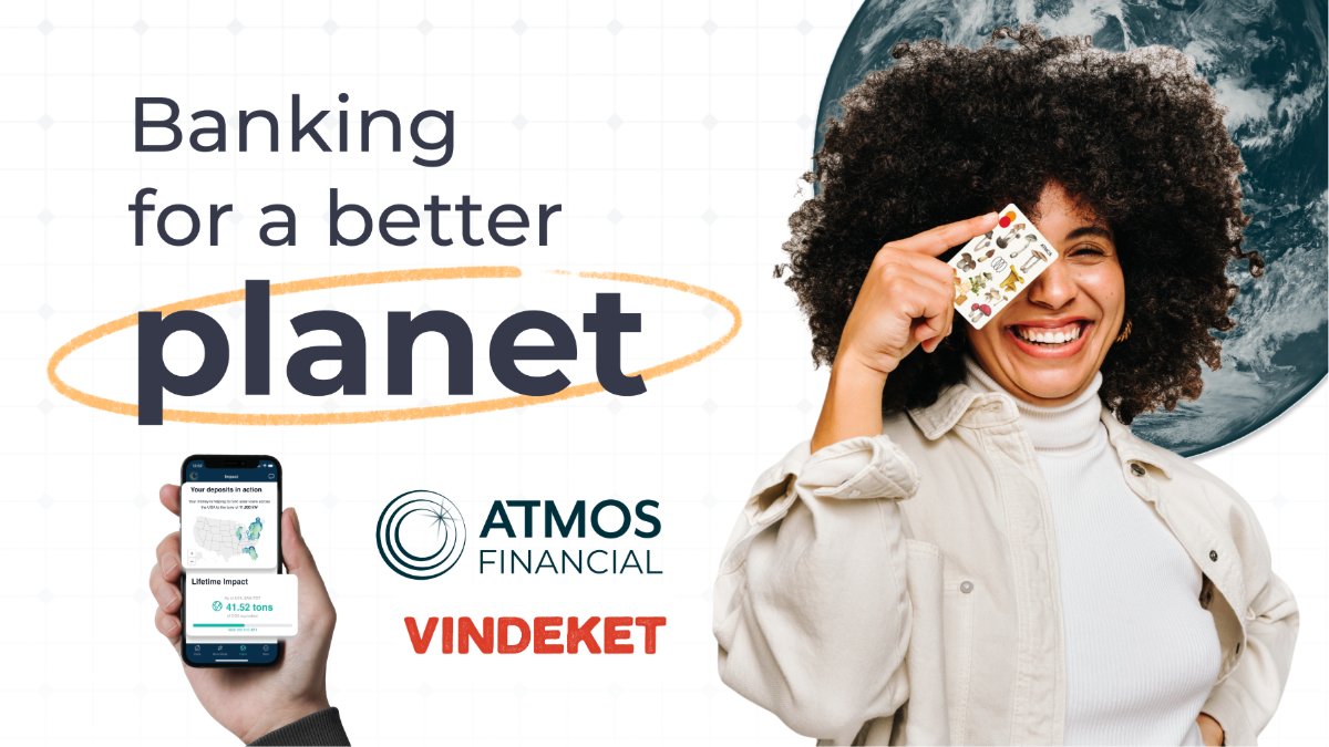Put your money to work and protect what you love! Every dollar deposited with <a href="/joinatmos/">Atmos Financial</a> goes to fund climate solutions -- and every new account using this link supports the essential work of Vindeket. 
joinatmos.com/invite/vindeket