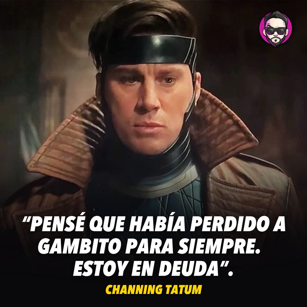 Channing Tatum: "Ryan luchó por mí y por Gambito. Probablemente estaré en deuda para siempre, porque no estoy seguro de cómo podría alguna vez hacer algo que fuera igual a lo que esto ha significado para mí”.