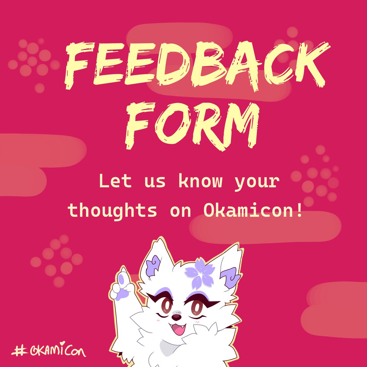 Feedback form is now live! 🌸

Thank you to everyone who attended our first Okamicon! We hope you all had a great time! 🌸

We now have a feedback form available in our linktree in bio. Please let us know your thoughts on Okamicon and where you would like to see us grow 🌸