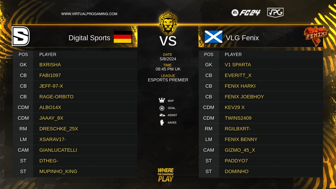Virtual Pro Gaming (@officialvpg) on Twitter photo 🦁 Competitive 11v11 Pro Clubs
🏆 <a href="/VPGPremier/">VPG Esports Premier</a>
⚽️ <a href="/EASPORTSFC/">EA SPORTS FC</a> FC24
🇩🇪 <a href="/DIGITALSportsGG/">DIGITAL Sports</a> (15th)
🆚
🏴 <a href="/VLGFenix/">Fenix</a> (4th)
🎙️ Presented by <a href="/proclubs_weekly/">Pro Clubs Weekly</a>
🎥 Live 8:45pm UK time - youtube.com/virtualprogami…
⭐️ = Player to Watch!
🇩🇪 Digital XI
<a href="/Bxrisha_/">Flo</a>
<a href="/RAGE_Orbito/">RAGE-Orbito</a>
<a href="/BezoldFabian/">Fabian Bezold</a> 🦁 Competitive 11v11 Pro Clubs
🏆 <a href="/VPGPremier/">VPG Esports Premier</a>
⚽️ <a href="/EASPORTSFC/">EA SPORTS FC</a> FC24
🇩🇪 <a href="/DIGITALSportsGG/">DIGITAL Sports</a> (15th)
🆚
🏴 <a href="/VLGFenix/">Fenix</a> (4th)
🎙️ Presented by <a href="/proclubs_weekly/">Pro Clubs Weekly</a>
🎥 Live 8:45pm UK time - youtube.com/virtualprogami…
⭐️ = Player to Watch!
🇩🇪 Digital XI
<a href="/Bxrisha_/">Flo</a>
<a href="/RAGE_Orbito/">RAGE-Orbito</a>
<a href="/BezoldFabian/">Fabian Bezold</a>