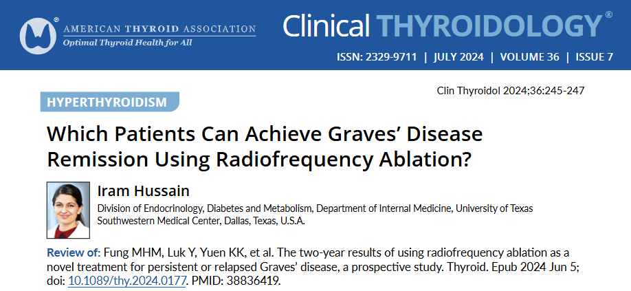 clinicalthyroid's tweet photo. RFA as a novel treatment for refractory #GravesDisease. Review &amp; discussion by @DrIramHussain of June 2024 study - Fung et al. in @ThyroidJournal.

https://t.co/drqCERtxNY

#radioFrequencyAblation #thyroid #medtwitter #endotwitter @Medscape @GDATF #hyperthyroidism @NASITablate https://t.co/9CT4v7nZ7Q