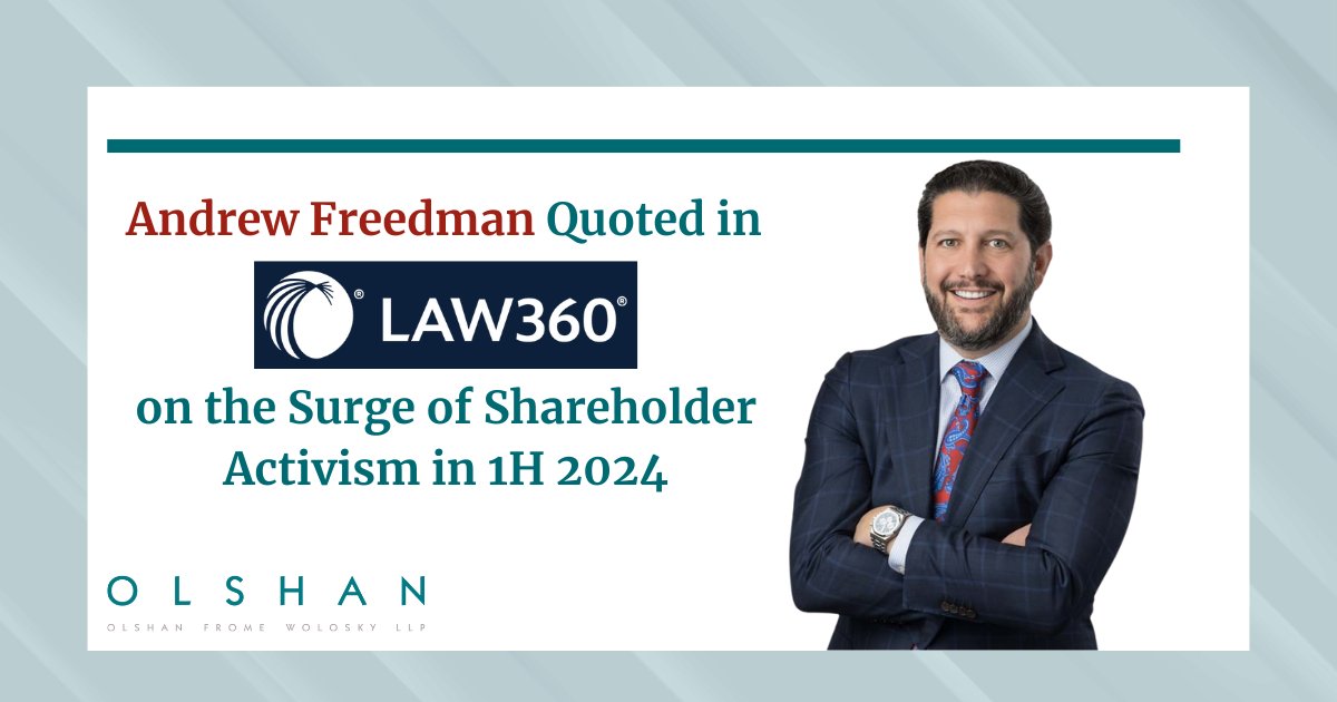 OlshanLaw's tweet image. .@OlshanLaw Co-Managing Partner and Chair of the firm’s @ProxyFightGroup Andrew Freedman Quoted in @Law360 on the Surge of Shareholder Activism in 1H 2024
#OlshanLaw #ProxyContest #UniversalProxy #ShareholderActivism

lnkd.in/eg6p_4gG