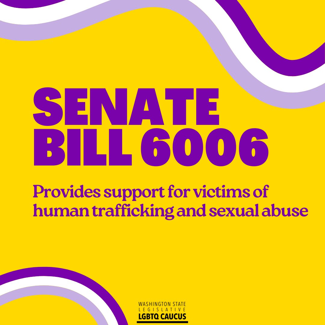 SB 6006 enhances support for victims of human trafficking and sexual abuse by improving state responses, ensuring continued care, and enabling them to seek civil remedies. This important step empowers survivors and provides the resources and justice they deserve.