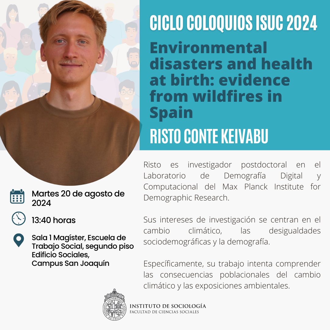 En este inicio de semestre, nos visita en el ciclo de coloquios ISUC 

🗣️Risto Conte, investigador del <a href="/MPIDRnews/">MPIDR</a> 
🔴"Environmental disasters and health at birth: evidence from wildfires in Spain"

📅 20/08
⏰ 13:40 h 
📍 Sala 1 Magíster <a href="/TSocialUC/">Trabajo Social UC</a> 
📝 forms.office.com/r/GQkkxCa41t