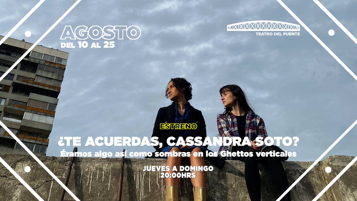 teatrodelpuente's tweet photo. 📣 Estreno de agosto: 
¿Te acuerdas, Cassandra Soto? Éramos algo así como sombras en los Ghettos verticales​.

📅 Del 10 al 25 de agosto, jueves a domingo a las 20 horas.
🎫 Estudiantes y Tercera edad $4.000. Entrada general $6.000.
Sólo venta digital.

https://t.co/xFP5XTdv6f https://t.co/sXD26ZpTEw