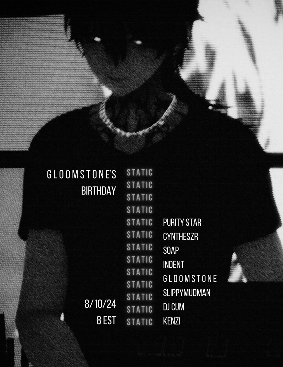 STATICvrc's tweet photo. S T A T I C 0 4 5
GLOOMSTONE'S BIRTHDAY
8 / 10
8:00 PM ET
@PurityStar36 
@cyntheszr 
@10soap10 
@indent303 
@sadakossenpai 
@slippymudman 
@crysVR 
@kenziuniverse 
Poster: GLOOMSTONE https://t.co/ubCL56gRMQ