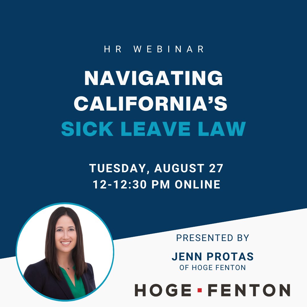 CA's amendments to the Healthy Workplace Healthy Family Act, commonly known as the #California #sickleave law, took effect on 1/1/24.

Join our free #webinar on 8/27 to learn how to update your policies in compliance with these changes.

Register here: hogefenton.zoom.us/webinar/regist…