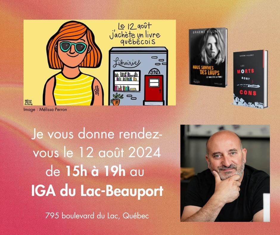graeme5's tweet photo. 10 ans de l’évènement littéraire Le 12 août, j’achète un livre québécois. Je serai au IGA du Lac-Beauport avec un autre auteur lac-beauportois David Tessier #12aoutjacheteunlivrequebecois #graemevilleret #thrillers #polars #lacbeauport #noussommesdesloups #lesmortssontdescons https://t.co/kVzdzUjwfW