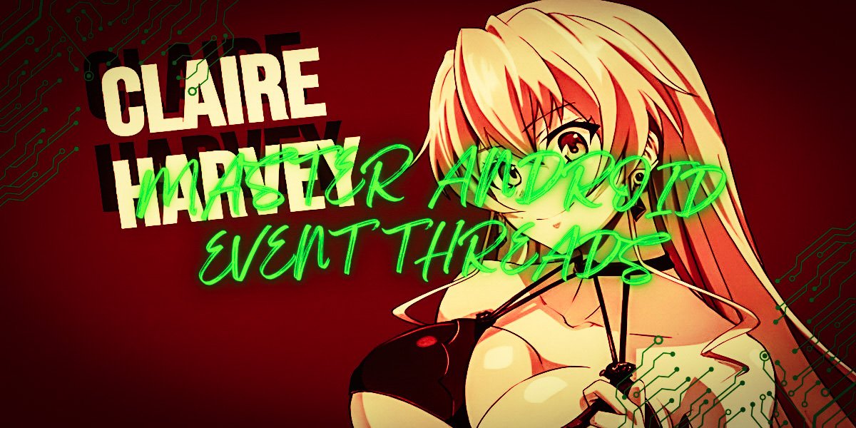 MASTER ANDROID EVENT THREAD