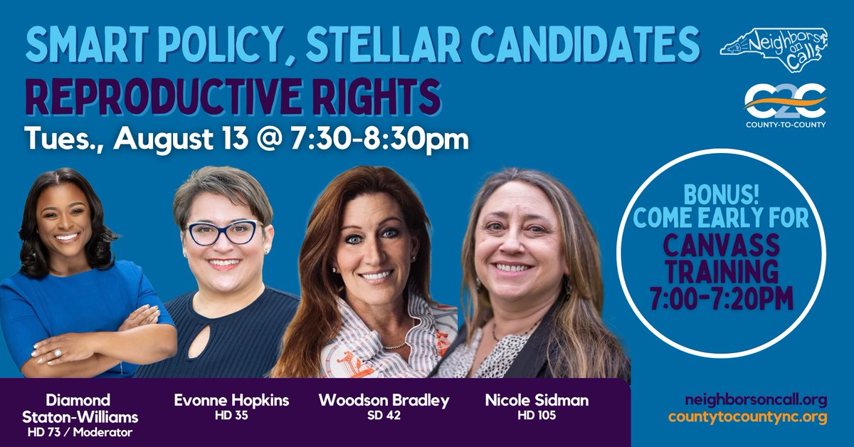 Neighbors on Call (@neighborsoncall) on Twitter photo Don't miss Smart Policy, Stellar Candidates: Reproductive Rights on Tuesday 8/13 at 7:30.  Join
<a href="/DiamondForNC/">Diamond Staton-Williams</a>, <a href="/hopkinsforhouse/">Evonne Hopkins</a>, Woodson Bradley & <a href="/nicolefornc/">Nicole for NC</a> to learn how to protect our right to reproductive healthcare.    RSVP neighborsoncall.org/events or countytocountync.org Don't miss Smart Policy, Stellar Candidates: Reproductive Rights on Tuesday 8/13 at 7:30.  Join
<a href="/DiamondForNC/">Diamond Staton-Williams</a>, <a href="/hopkinsforhouse/">Evonne Hopkins</a>, Woodson Bradley & <a href="/nicolefornc/">Nicole for NC</a> to learn how to protect our right to reproductive healthcare.    RSVP neighborsoncall.org/events or countytocountync.org