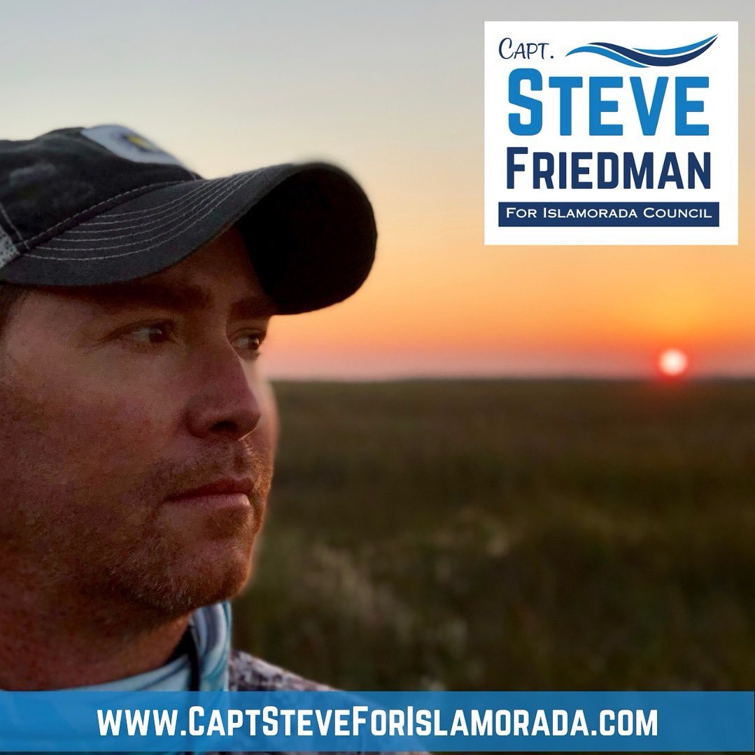 NEWS: Longtime Islamorada resident and fishing guide Capt. Steve Friedman announced his campaign for Village Council today.
Visit captsteveforislamorada.com to donate to his campaign.