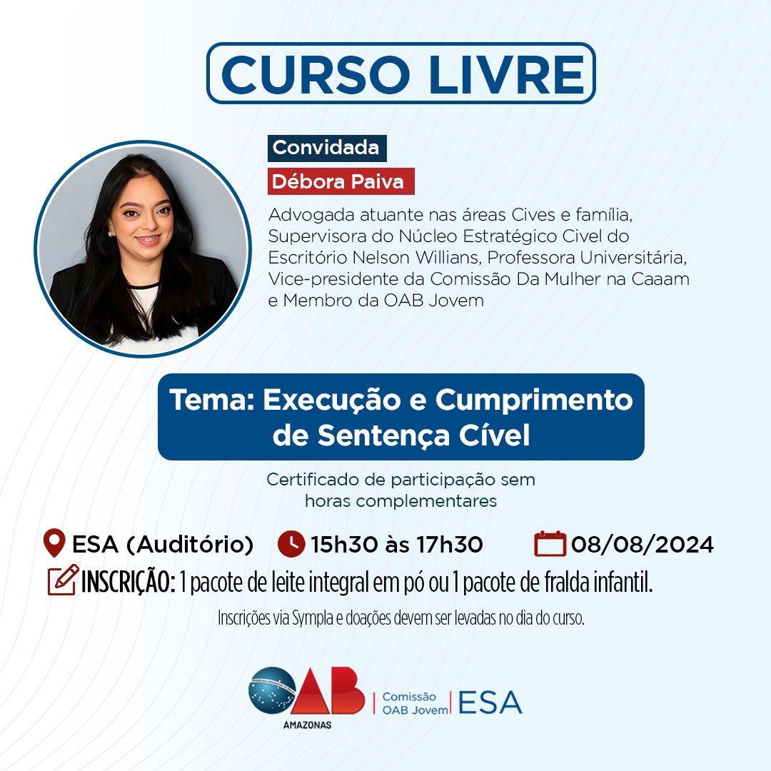 OAB_Amazonas's tweet photo. Curso Livre ⚖️ | No dia 08 de agosto, das 15h30 às 17h30, a OAB-AM, por meio da Escola Superior de Advocacia (ESA-AM), irá realizar um Curso Livre com o tema: Execução e Cumprimento de Sentença Cível. https://t.co/XxcmLX7mBT