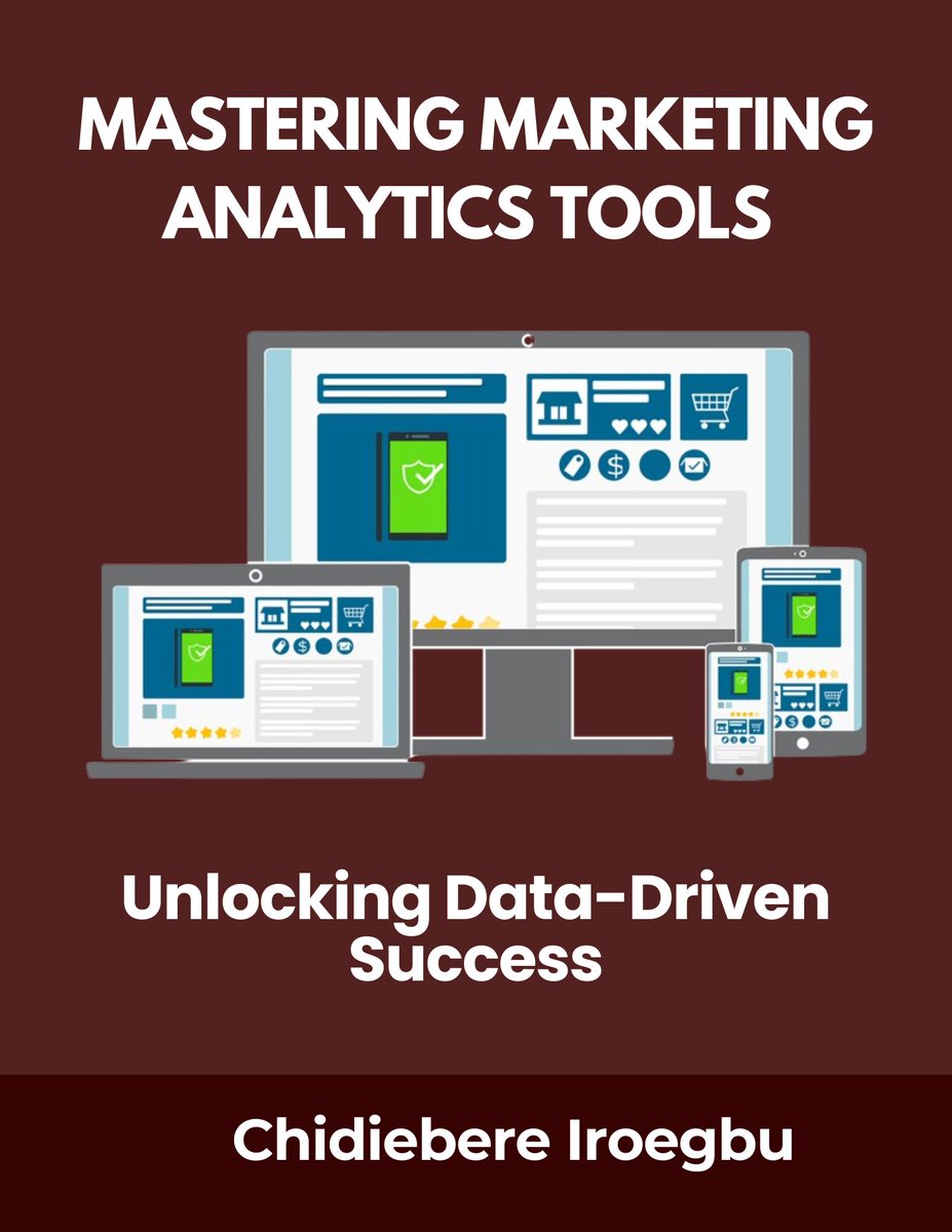 FIroegbu's tweet photo. MASTERING MARKETING ANALYTICS TOOLS : Unlocking Data-Driven Success https://t.co/xPZD5XmgAO #Amazon via @Amazon https://t.co/4XvSueg1GC