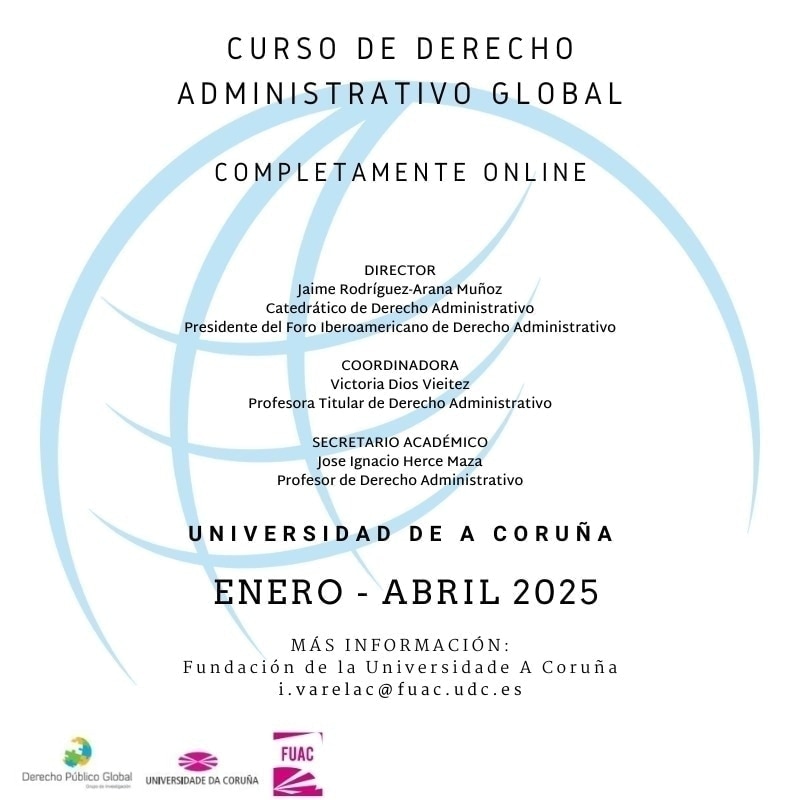 jrodriguezarana's tweet image. El curso de derecho administrativo global de 2025 que tengo el honor de dirigir será online de enero a abril. Información y matrículas: victoria.dios.vieitez@udc.es