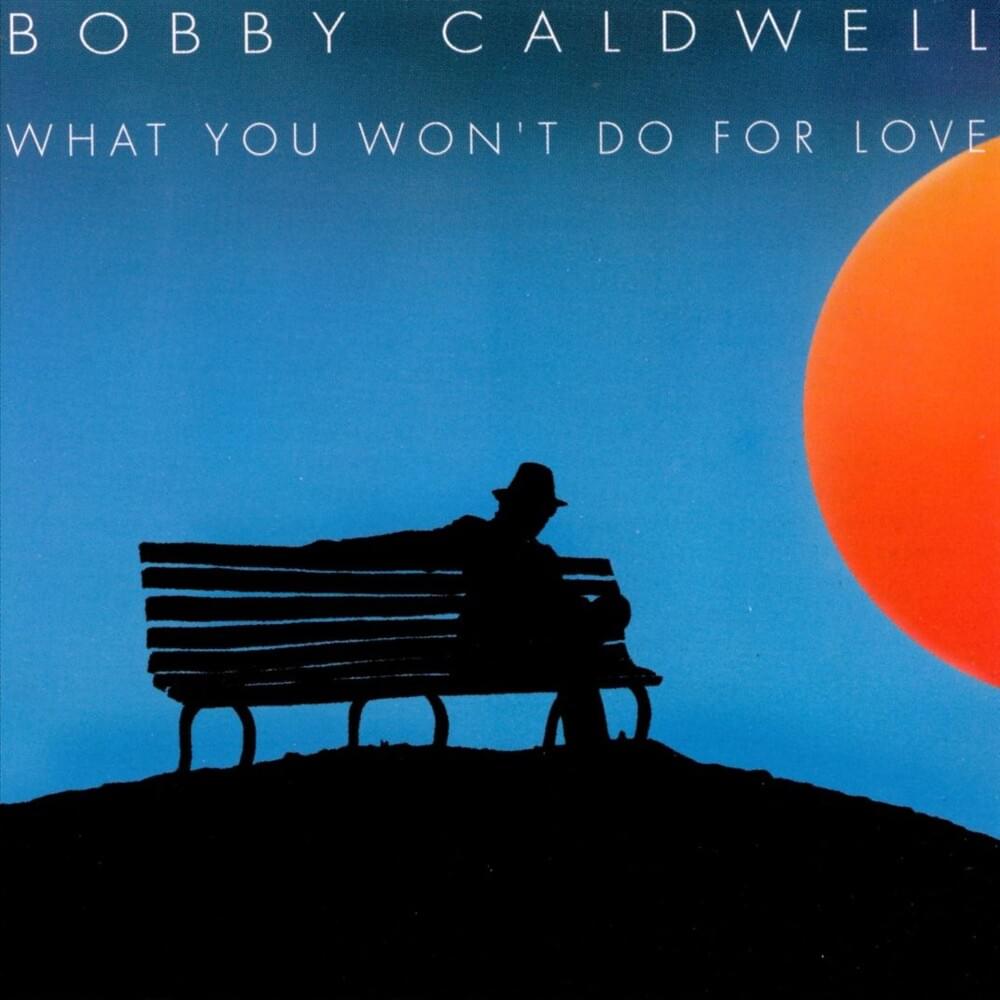 RawestAlbums's tweet photo. Bobby Caldwell – What You Won't Do for Love (1978) https://t.co/l87opANLLO