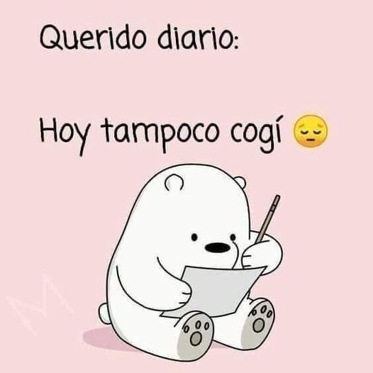 Ni ayer, ni la semana pasada, Ni el mes pasado ......