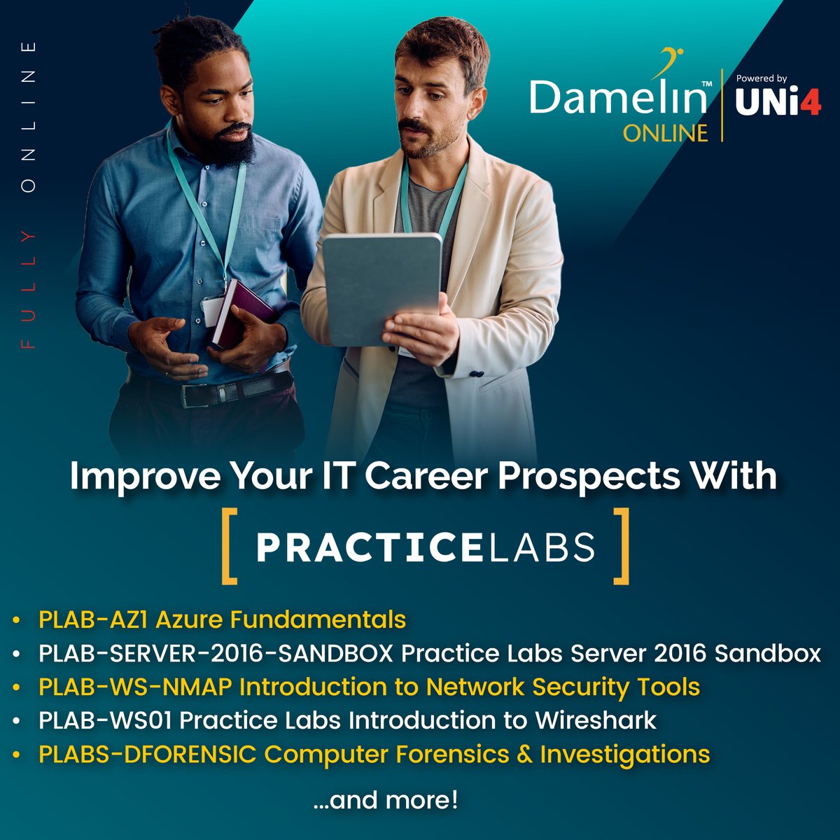 UNi4Online's tweet image. As an IT professional it is vital that you stay ahead of advancements in your field. Improve your skills and enhance your career prospects with Damelin Online’s range of Practice Lab courses: bit.ly/3SE9UbX

#DamelinOnline #PracticeLab #FullyOnline